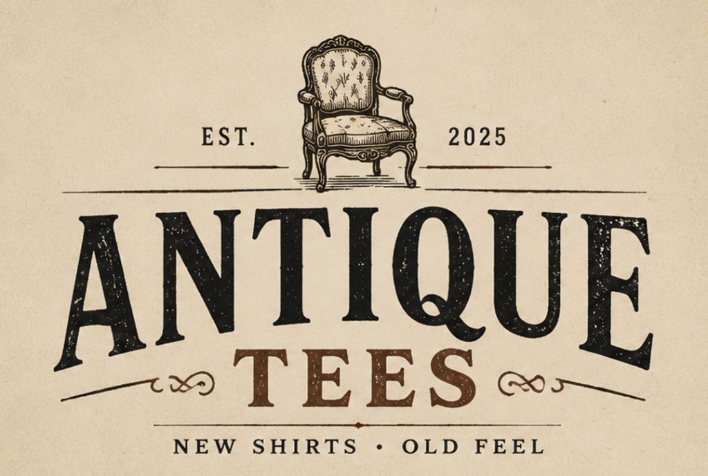 Antique Tees. Est. 2025. New shirts, old feel.